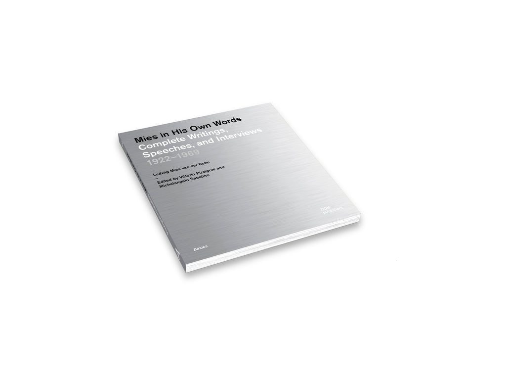 Mies in His Own Words