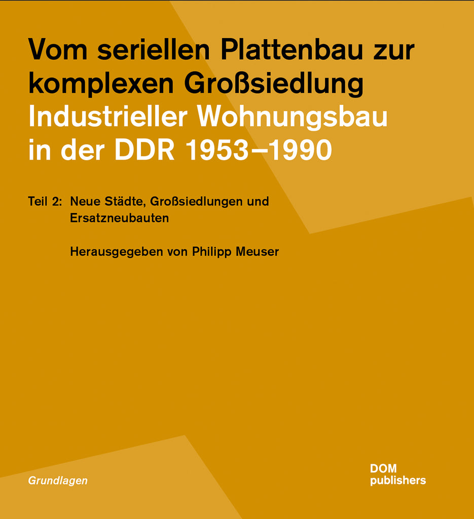 Vom seriellen Plattenbau zur komplexen Großsiedlung 2