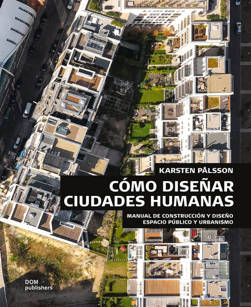 Cómo diseñar ciudades humanas